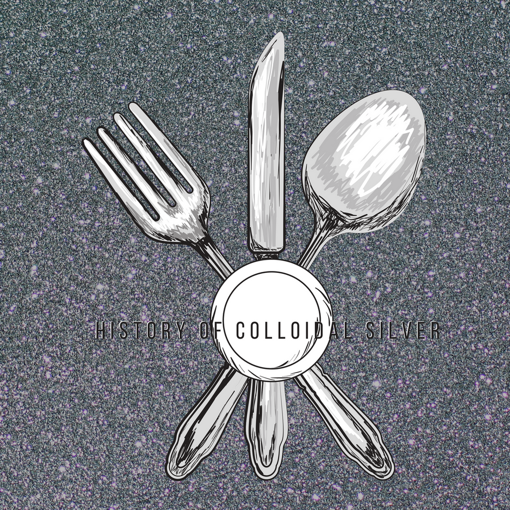 A Brief and Fascinating History of Colloidal Silver